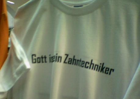 gott in weiß zahntechniker gott zähne tshirt shirt 