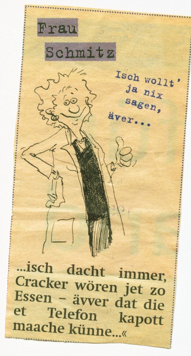 Frau Schmitz 20minuten cracker schmitz kaputt kölsch Karikatur frau telefon 