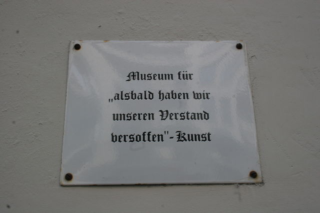 alsbald verstand saufen schild museum 